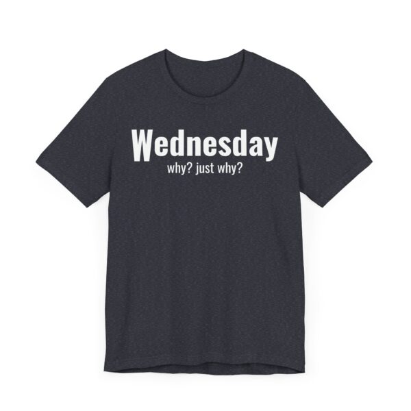 Funny Wednesday Weekday T-shirt