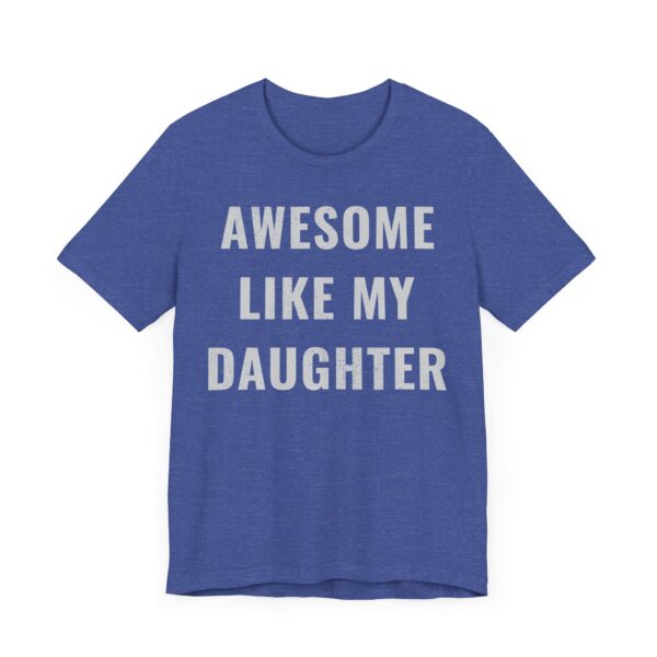 Awesome Like My Daughter | Funny Dad and Mom T-shirt