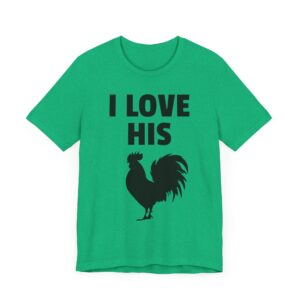 I Love His Cock | Funny Adult Humor Couple T-shirt