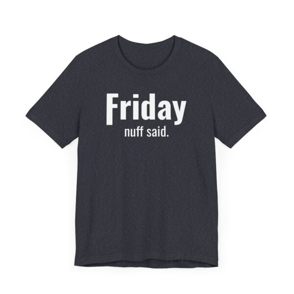 Funny Friday Weekday T-shirt