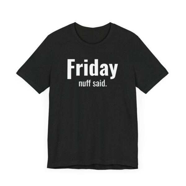 Funny Friday Weekday T-shirt