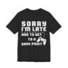 Sorry I’m Late Had to Get to a Save Point | Funny Gaming T-shirt