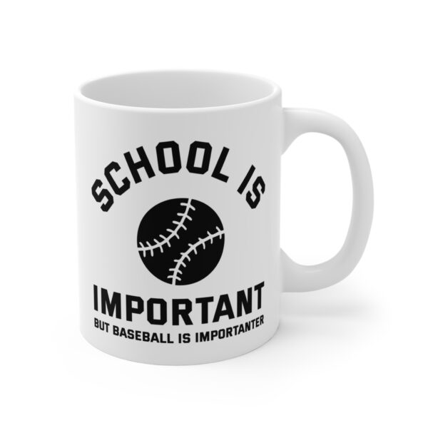 School Is Important But Baseball Is Importanter | Funny Baseball Mug