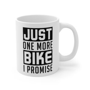 Just One More Bike I Promise | Funny Motorcycle Mug