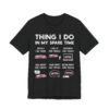Things I Do in My Spare Time | Funny Firefighter T-shirt