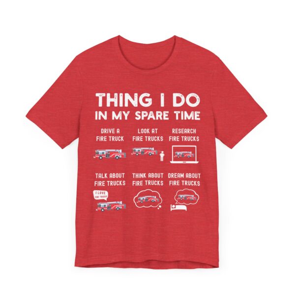 Things I Do in My Spare Time | Funny Firefighter T-shirt