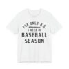 The Only BS I Need Is Baseball Season | Funny Baseball T-shirt