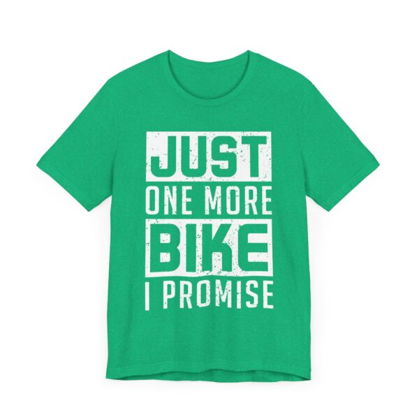 Just One More Bike I Promise | Funny Motorcycle T-shirt