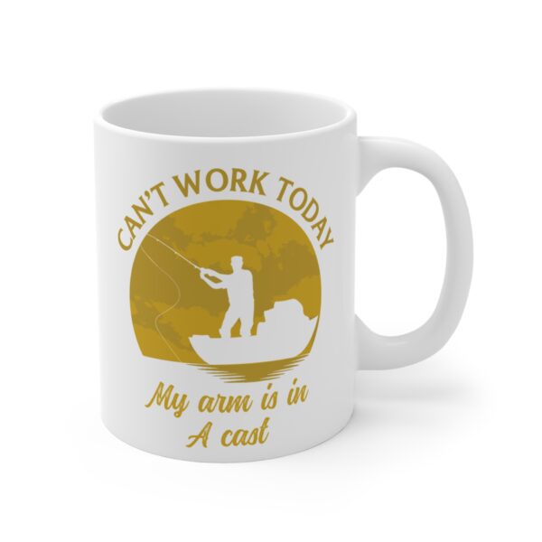 Can’t Work Today | My Arm Is in a Cast | Funny Fishing Mug