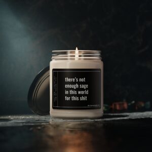 There’s Not Enough Sage in This World for This Shit | Funny Candle