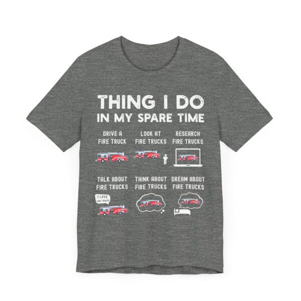 Things I Do in My Spare Time | Funny Firefighter T-shirt