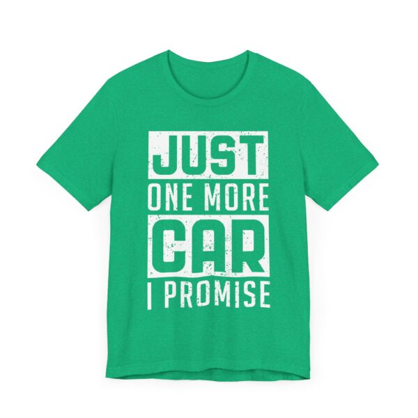 Just One More Car I Promise | Funny Car Lover T-shirt