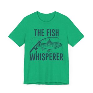 The Fish Whisperer | Funny Fishing T-shirt