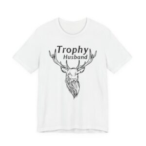 Trophy Husband | Funny Deer Hunter T-shirt