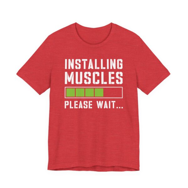 Installing Muscles | Funny Gym and Fitness T-shirt