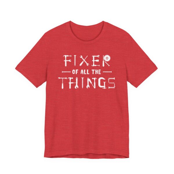 Fixer of All the Things | Funny Dad T-shirt