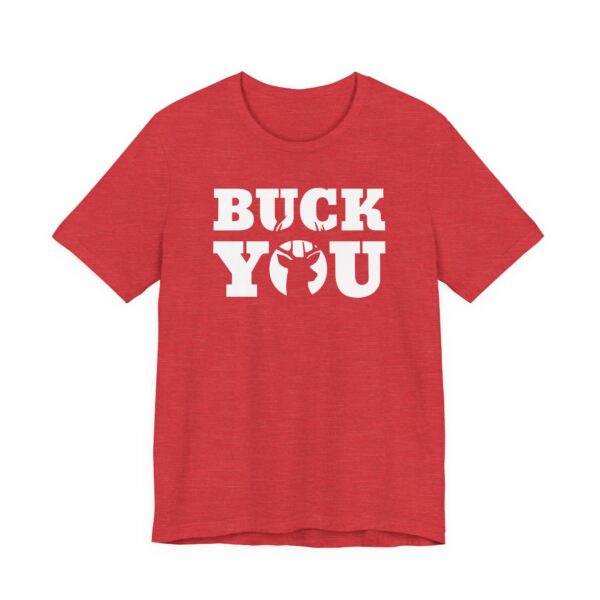 Buck You | Funny Hunting T-shirt