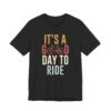 It’s a Good Day to Ride | Cycling T-shirt