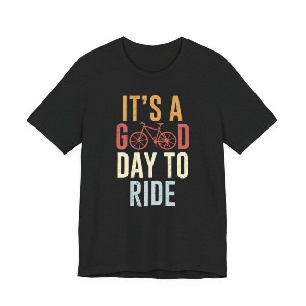 It’s a Good Day to Ride | Cycling T-shirt