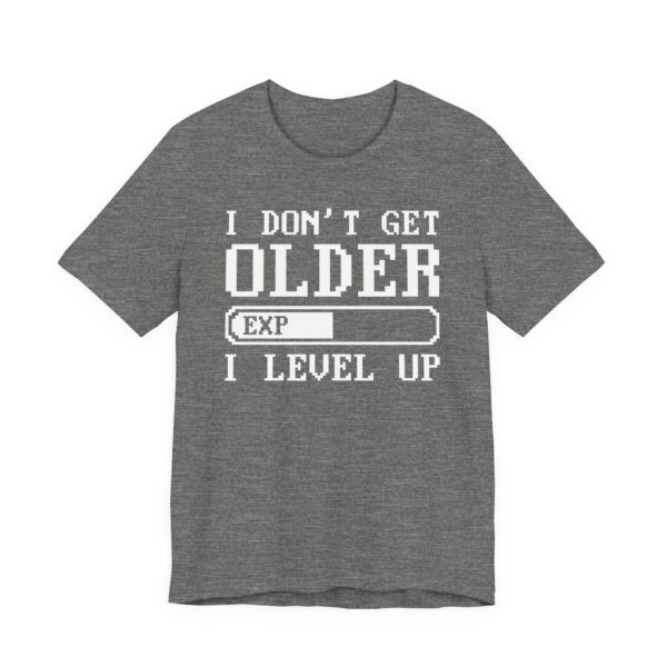 I Don’t Get Older I Level Up | Funny Gaming T-shirt