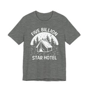 Five Billion Star Hotel | Funny Camping T-shirt