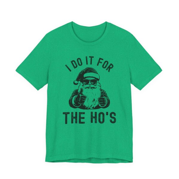 I Do It for the Ho’s | Funny Christmas T-shirt