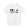 Life Is Good | Cycling T-shirt