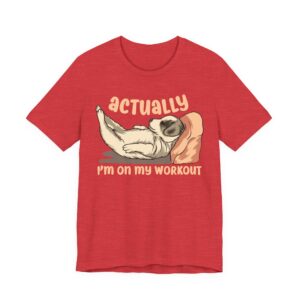 Actually I’m on My Workout | Funny Dog T-shirt