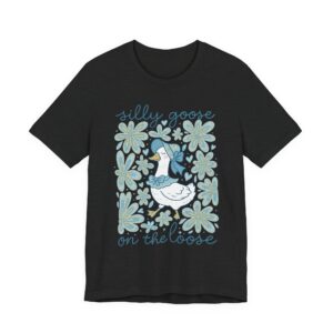 Silly Goose on the Loose | Cute Goose T-shirt
