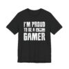 I’m Proud to Be a Gamer | Gaming T-shirt