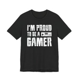 I’m Proud to Be a Gamer | Gaming T-shirt