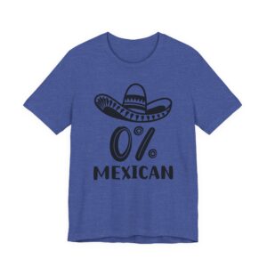 0% Mexican | Funny Cinco de Mayo T-shirt