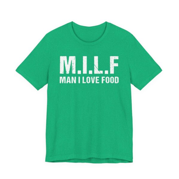 MILF Man I Love Food | Funny Food Lover T-shirt
