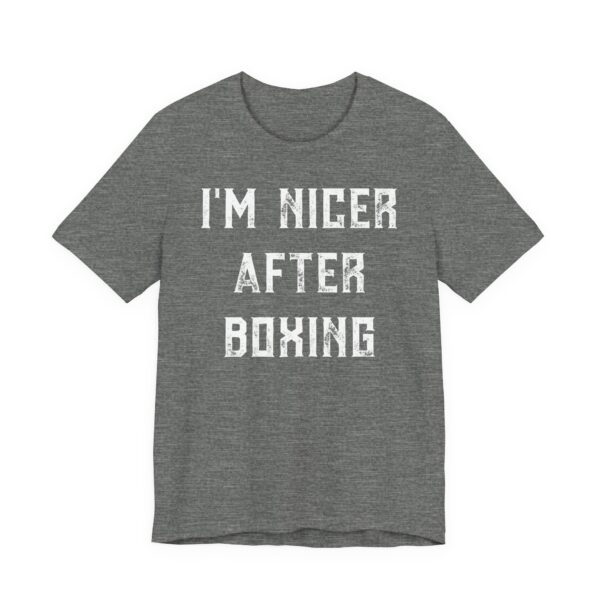 I’m Nicer After Boxing | Funny Boxing T-shirt