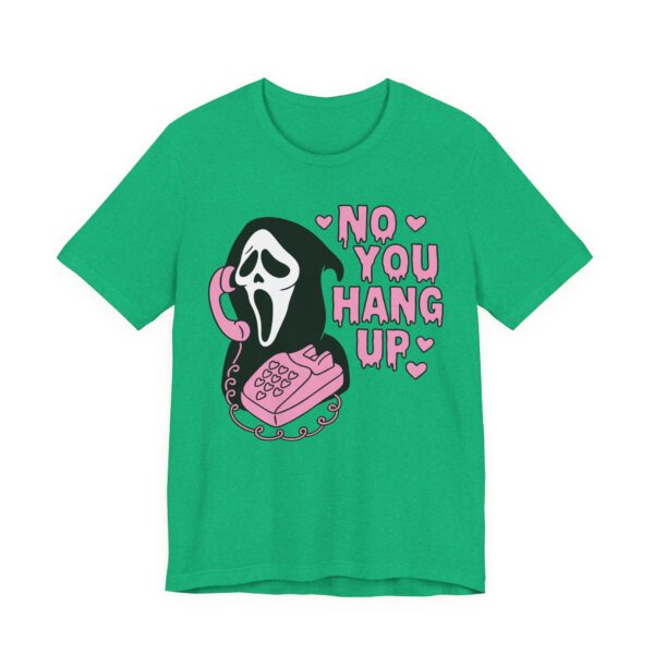 No You Hang Up | Funny Ghostface Valentine T-shirt