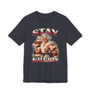 Stay Naughty | Funny Bootleg Christmas T-shirt