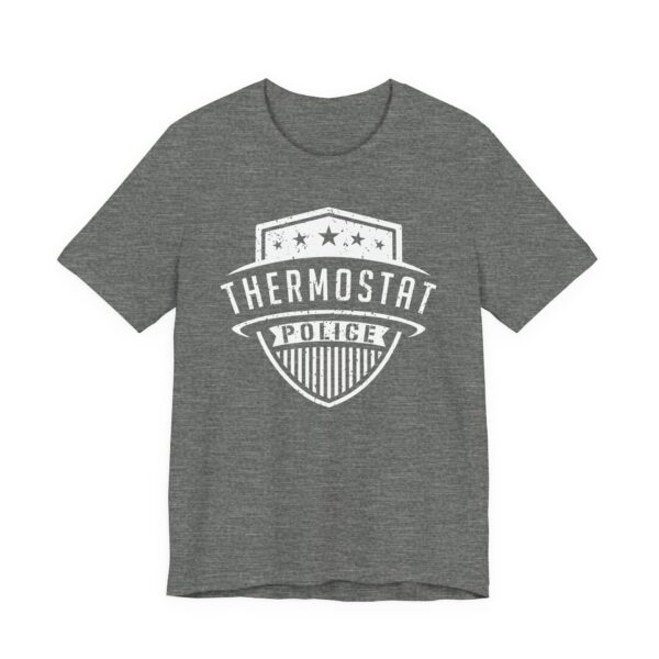 Thermostat Police | Funny Dad T-shirt