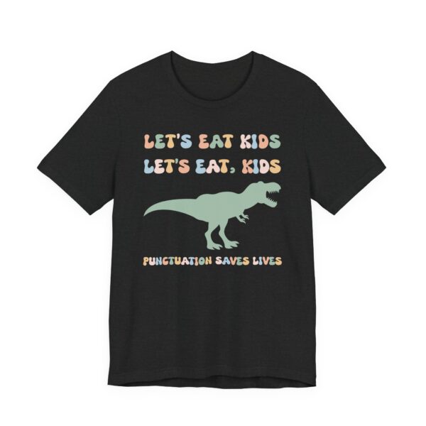 Let’s Eat Kids | Punctuation Saves Lives | Funny English Teacher T-shirt