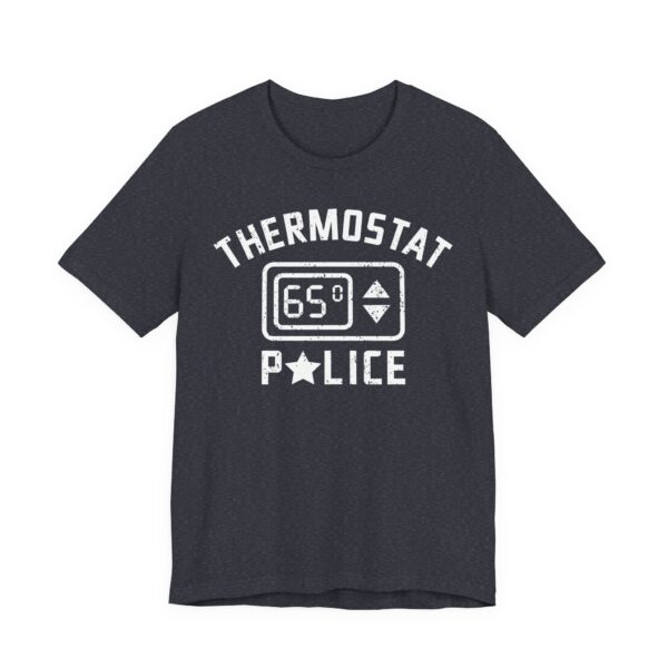 Thermostat Police | Funny Dad T-shirt