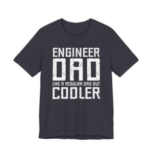 Engineer Dad | Funny Engineer T-shirt