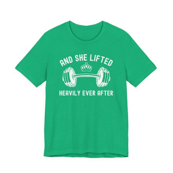 And She Lifted Heavily Ever After | Gym and Fitness T-shirt