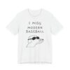 I Miss Modern Baseball | Funny Dog T-shirt