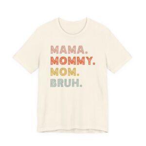 Mama Mommy Mom Bruh | Funny Mom T-shirt