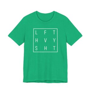 Lift Heavy Shit | Funny Gym and Fitness T-shirt