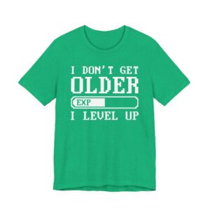 I Don’t Get Older I Level Up | Funny Gaming T-shirt