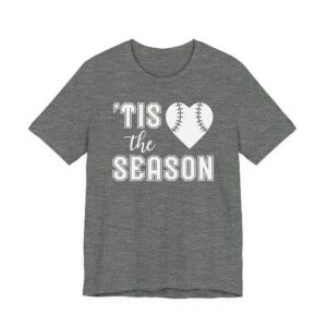 ‘Tis the Season | Cute Baseball T-shirt