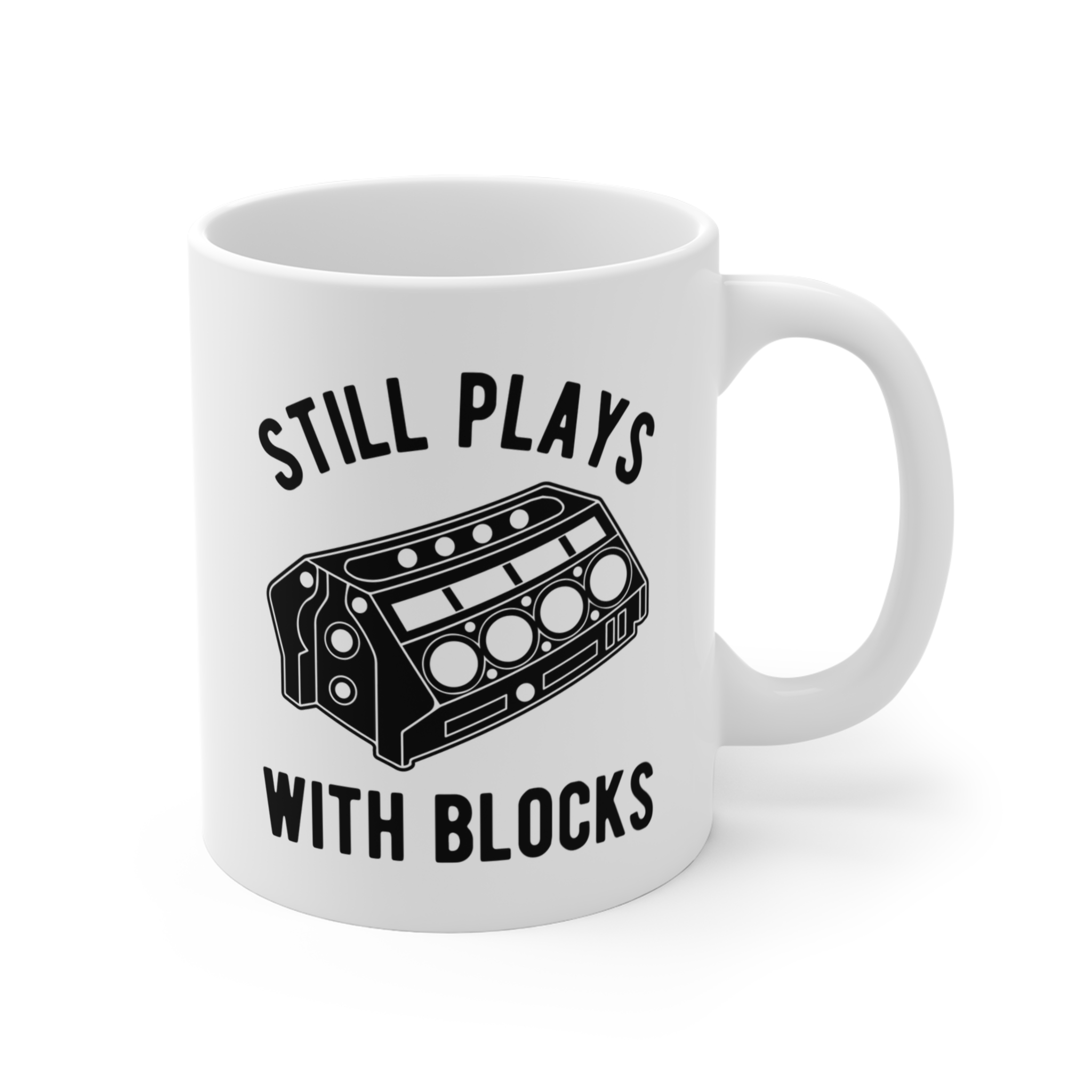 Still Plays with Blocks | Funny Car Mug