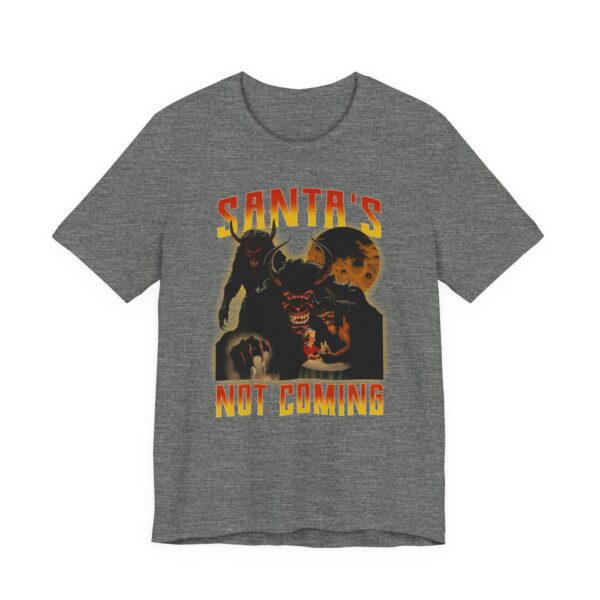 Santa’s Not Coming | Anti-Christmas T-shirt