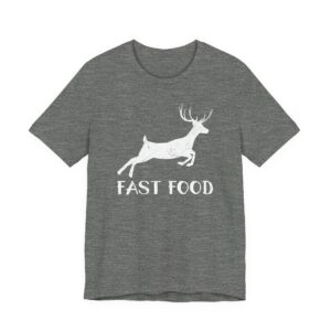 Fast Food | Funny Deer Hunting T-shirt