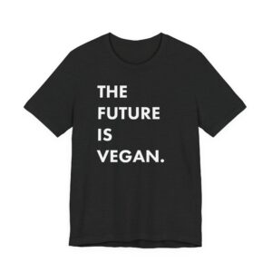 The Future Is Vegan T-shirt